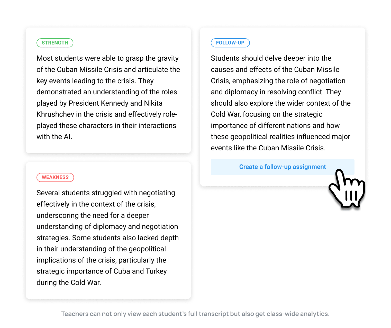 Example strengths, weaknesses, and follow-up summaries from the AI showing how teachers can not only view each student’s full transcript but also get class-wide analytics.